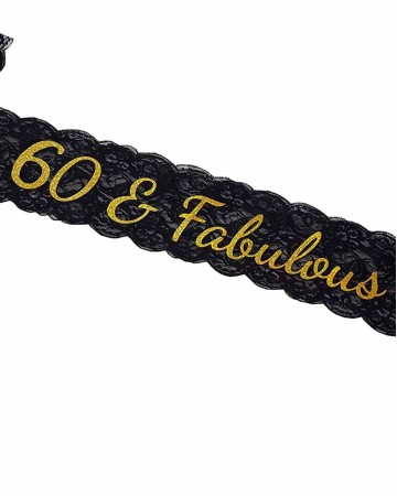 60 & Fabulous Lace Sash - 60th Birthday Sash